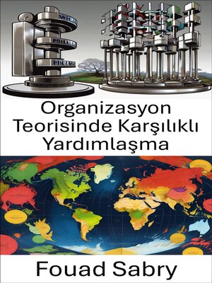 cover image of Organizasyon Teorisinde Karşılıklı Yardımlaşma